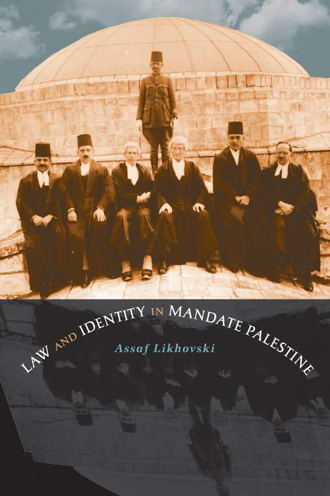 Law and Identity in Mandate Palestine -  Assaf Likhovski