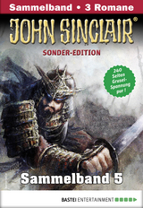 John Sinclair Sonder-Edition Sammelband 5 - Horror-Serie - Jason Dark