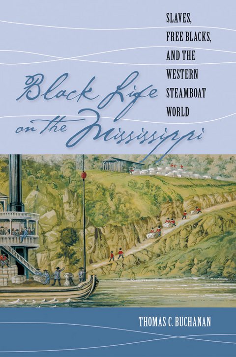 Black Life on the Mississippi - Thomas C. Buchanan