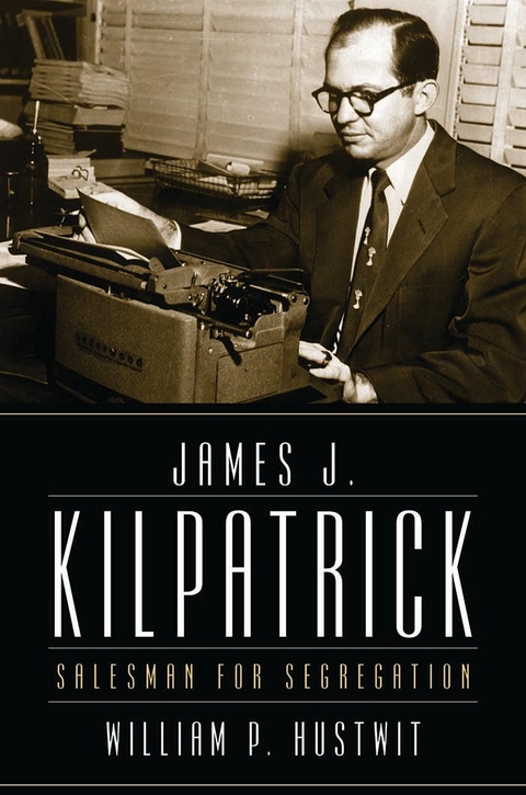 James J. Kilpatrick -  William P. Hustwit
