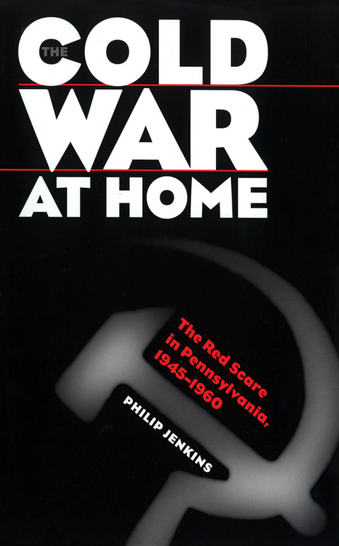 The Cold War at Home - Philip Jenkins