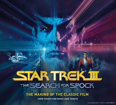 Star Trek III: The Search for Spock - The Making of the Classic Film - John Tenuto, Maria Jose Tenuto