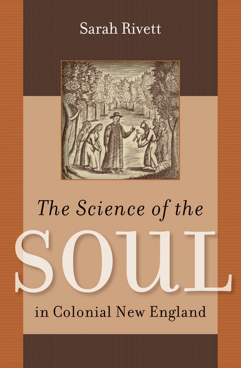 Science of the Soul in Colonial New England -  Sarah Rivett