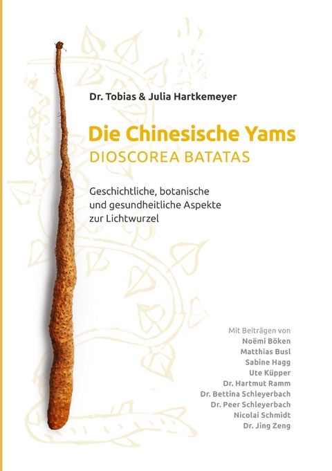 Die Chinesische Yams Dioscorea batatas - Tobias Hartkemeyer, Julia Hartkemeyer