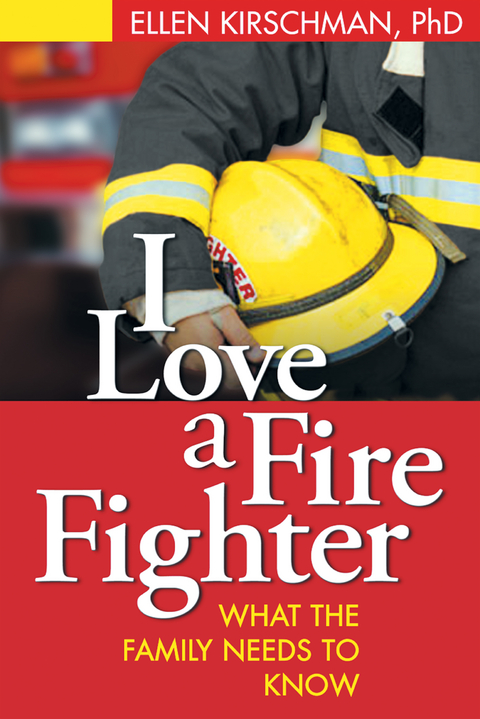 I Love a Fire Fighter -  Ellen Kirschman