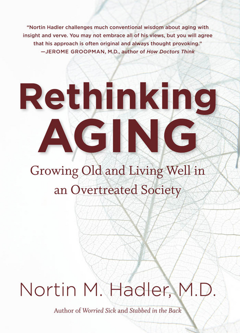 Rethinking Aging -  M.D. Nortin M. Hadler