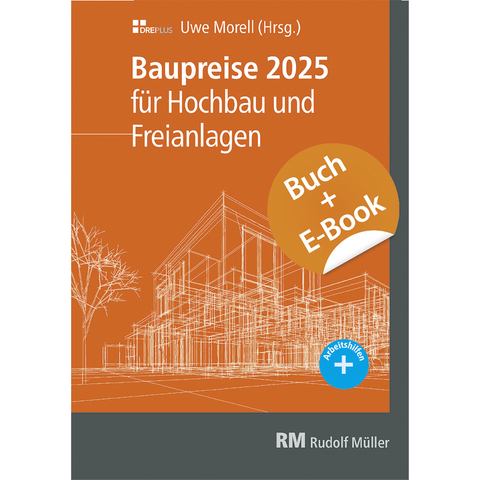 Baupreise für Hochbau und Freianlagen 2025 mit E-Book (PDF) - Uwe Morell