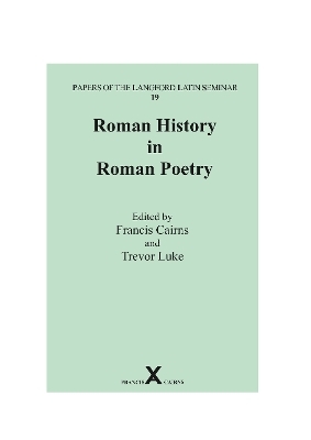 Roman History in Roman Poetry - 