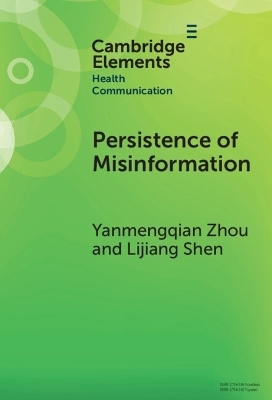 Persistence of Misinformation - Yanmengqian Zhou, Lijiang Shen