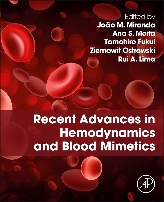 Recent Advances in Hemodynamics and Blood Mimetics - 