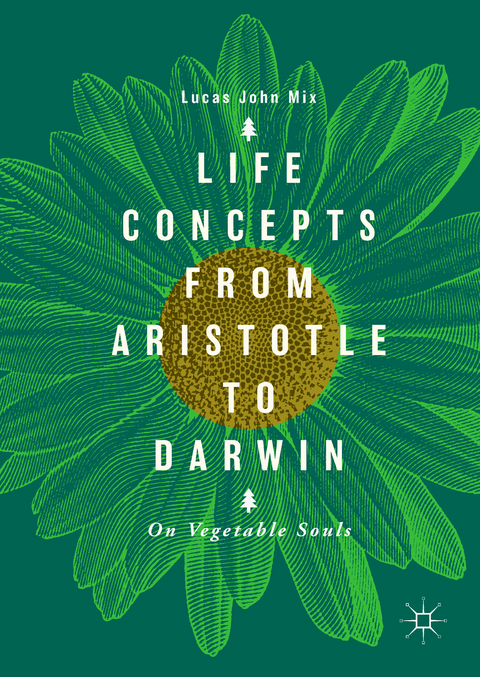 Life Concepts from Aristotle to Darwin - Lucas John Mix
