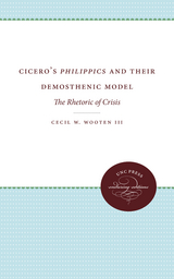 Cicero's Philippics and Their Demosthenic Model - Cecil W. Wooten