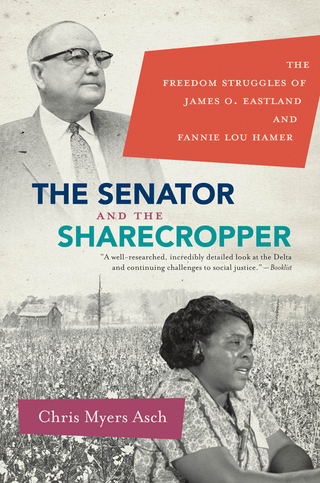 The Senator and the Sharecropper - Chris Myers Asch