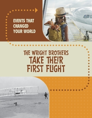 The Wright Brothers Take Their First Flight - Rachel Werner