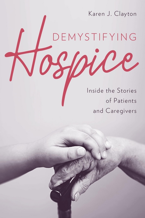 Demystifying Hospice -  Karen J. Clayton