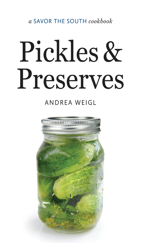 Pickles and Preserves -  Andrea Weigl