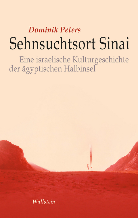 Sehnsuchtsort Sinai - Dominik Peters