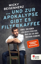 ... und zur Apokalypse gibt es Filterkaffee - Micky Beisenherz