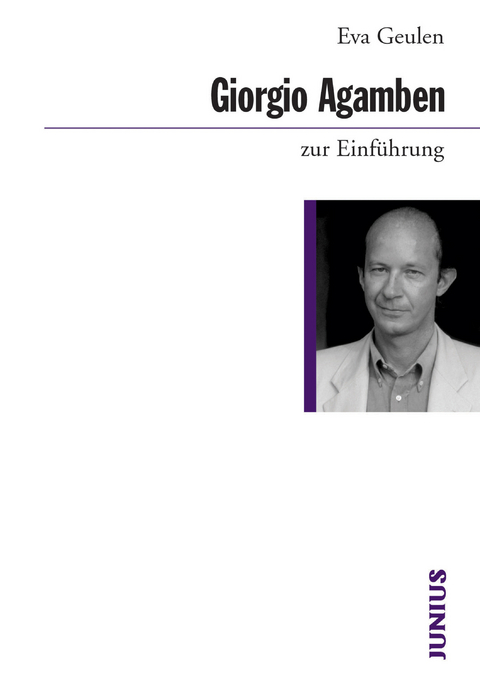 Giorgio Agamben zur Einführung - Eva Geulen