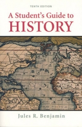 A Student's Guide to History - Benjamin, Jules R.