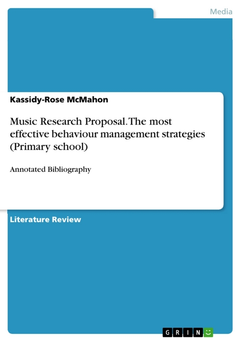 Music Research Proposal. The most effective behaviour management strategies (Primary school) - Kassidy-Rose McMahon