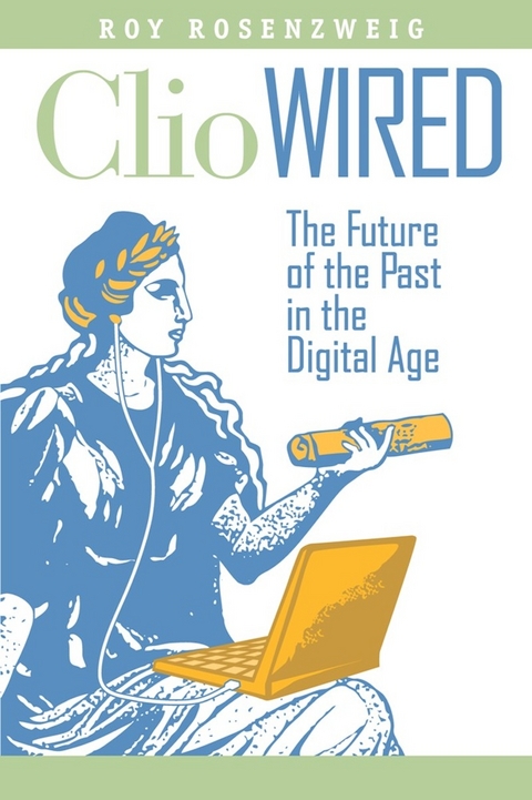 Clio Wired -  Roy Rosenzweig