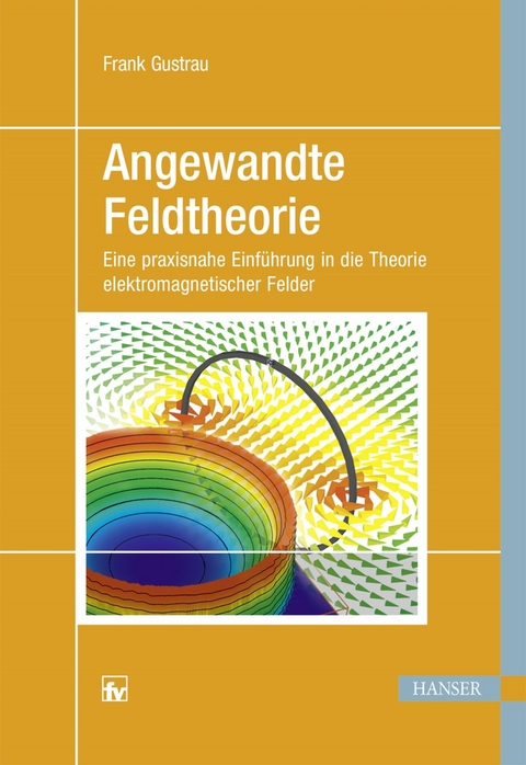 Angewandte Feldtheorie - Frank Gustrau
