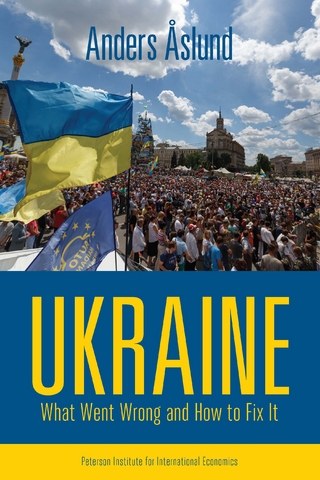 Ukraine: What Went Wrong and How to Fix It - Anders Aslund