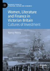 Women, Literature and Finance in Victorian Britain -  Nancy Henry