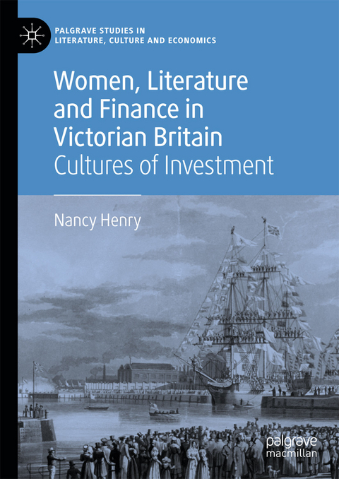 Women, Literature and Finance in Victorian Britain -  Nancy Henry