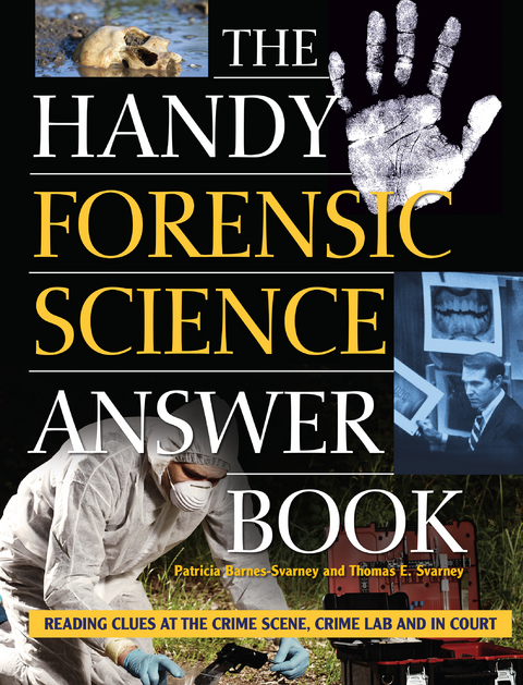 Handy Forensic Science Answer Book -  Patricia Barnes-Svarney,  Thomas E. Svarney