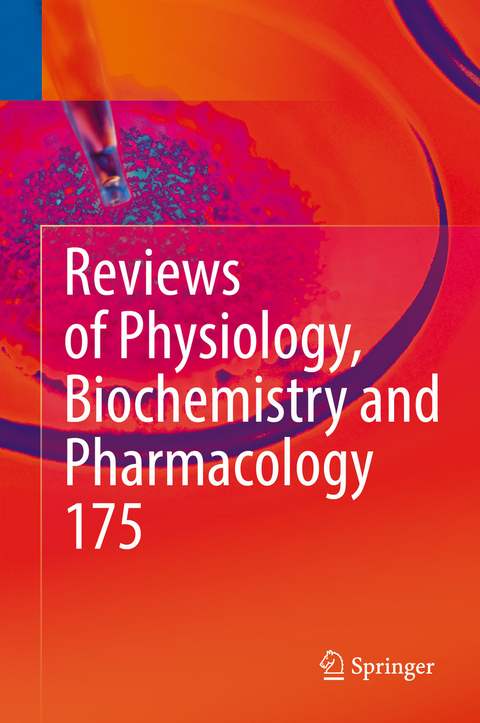 Reviews of Physiology, Biochemistry and Pharmacology, Vol. 175 - 