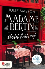 Madame Bertin steht früh auf -  Julie Masson