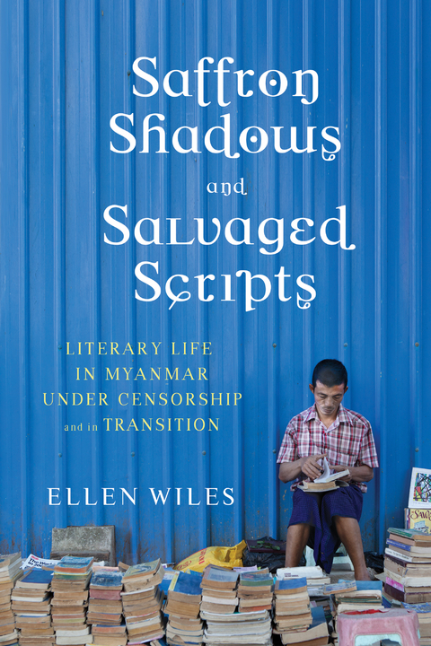 Saffron Shadows and Salvaged Scripts -  Ellen Wiles