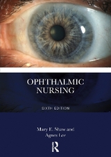 Ophthalmic Nursing - Shaw, Mary E.; Lee, Agnes