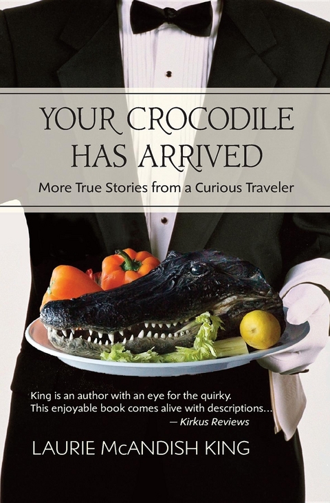 Your Crocodile has Arrived - Laurie McAndish King