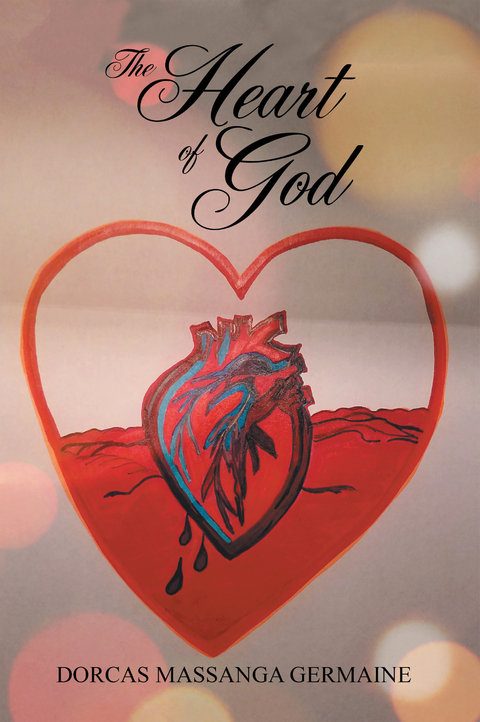 Heart of God -  Dorcas Massanga Germaine