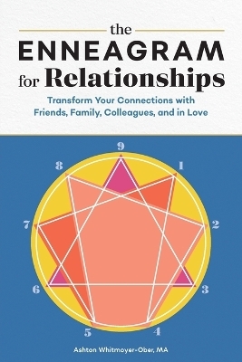 The Enneagram for Relationships - Ashton Whitmoyer-Ober MA