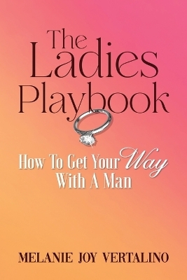 The Ladies Playbook - Melanie Joy Vertalino