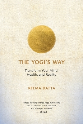 The Yogi's Way - Reema Datta