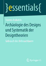 Archäologie des Designs und Systematik der Designtheorien - Stavros Arabatzis