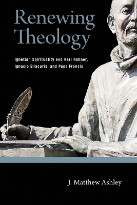 Renewing Theology - J. Matthew Ashley