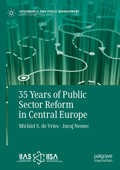 35 Years of Public Sector Reform in Central Europe - Michiel S. De Vries, Juraj Nemec