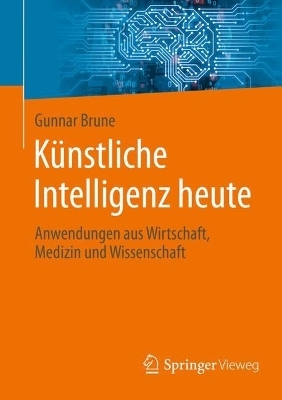 Künstliche Intelligenz heute - Gunnar Brune