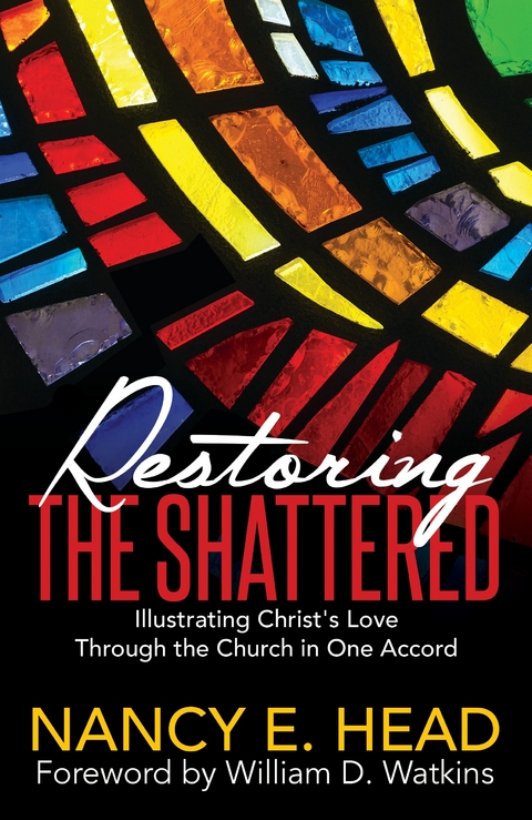 Restoring the Shattered -  Nancy E. Head