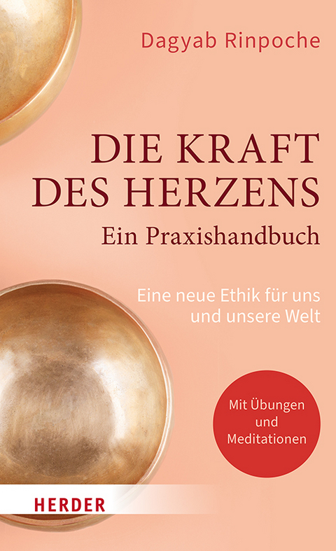 Die Kraft des Herzens – Ein Praxishandbuch -  Dagyab Kyabgön Rinpoche