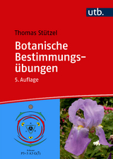 Botanische Bestimmungsübungen - Stützel, Thomas