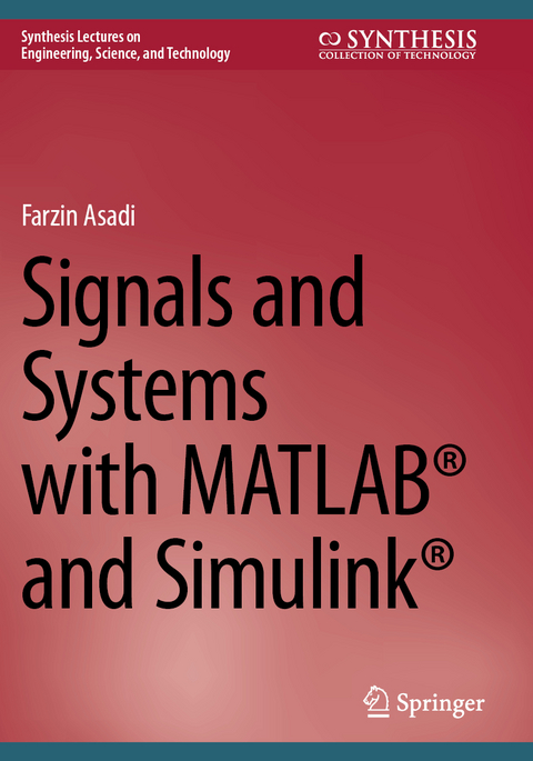 Signals and Systems with MATLAB® and Simulink® - Farzin Asadi