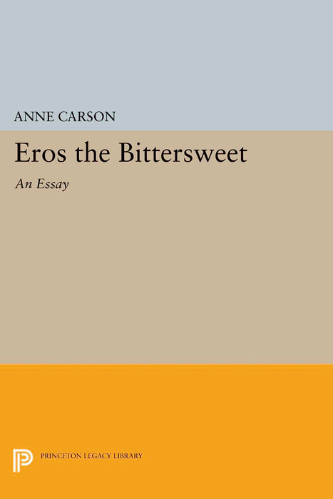 Eros the Bittersweet - Anne Carson