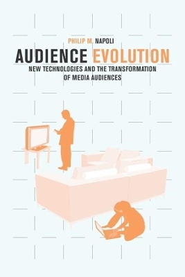 Audience Evolution - Philip M. Napoli